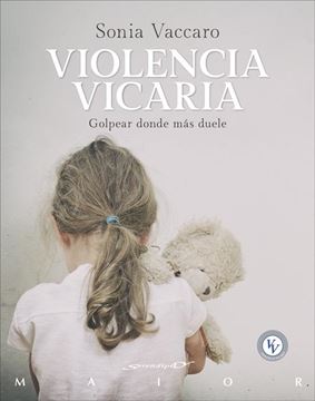 Violencia vicaria. Golpear donde más duele