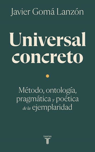 Universal Concreto "Método, Ontología, Pragmática y Poética de la Ejemplaridad"