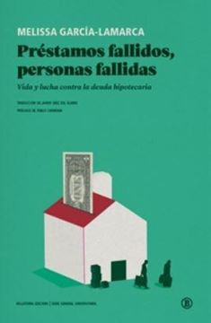 Préstamos Fallidos, Personas Fallidas "Vida y Lucha contra la Deuda Hipotecaria"