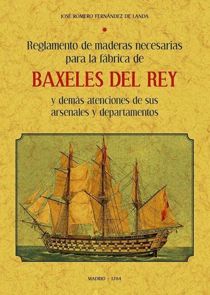 Reglamento de maderas necesarias para la fábrica de los baxeles del rey