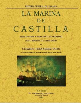 Marina de Castilla desde su origen y pugna con la de Inglaterra, La
