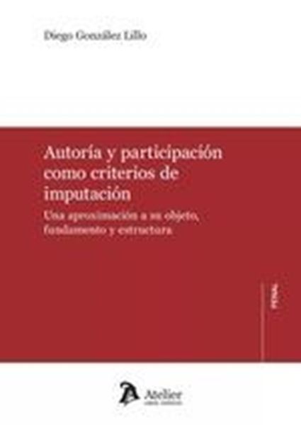 Autoría y participación como criterios de imputación