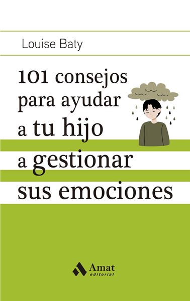 101 Consejos para Ayudar a tu Hijo a Gestionar sus Emociones