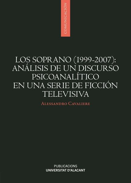 Los Soprano (1999-2007): Análisis de un Discurso Psicoanalítico en una Serie de Ficción Televisiva