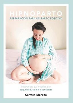 Hipnoparto "Preparación para un parto positivo"