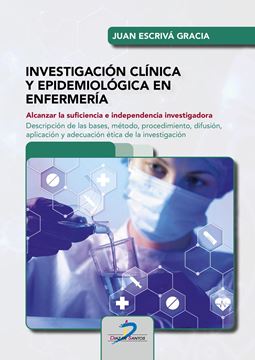Investigación Clínica y Epidemiológica en Enfermería "Alcanzar la Suficiencia e Independencia Investigadora"