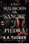 Una Maldición de Sangre y Piedra "Saga Destino y Fuego. Libro 2"