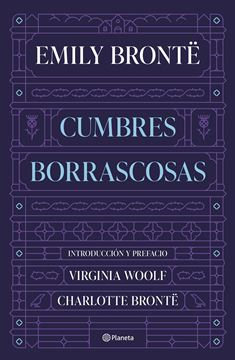 Cumbres Borrascosas "Introducción de Virginia Woolf y Prefacio de Charlotte Bront"