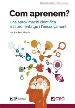 Com aprenem? "Una aproximació científica a l aprenentatge i l ensenyament"