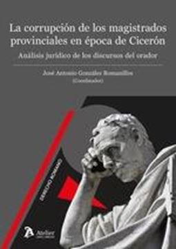 Corrupción de los magistrados provinciales en época de Cicerón, La "Análisis jurídico de los discursos del orador"