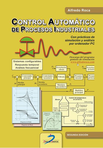 Control automático de procesos industriales, 2ª ed, 2023 "Con prácticas de simulación y análisis por ordenador PC"