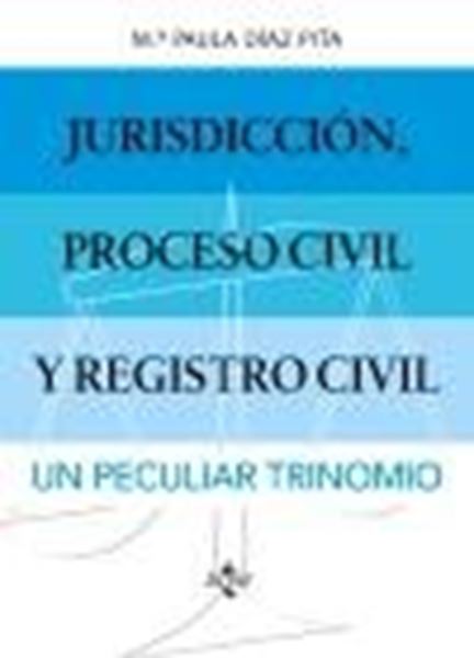 Jurisdicción, proceso civil y Registro Civil, 2023 "un peculiar trinomio"