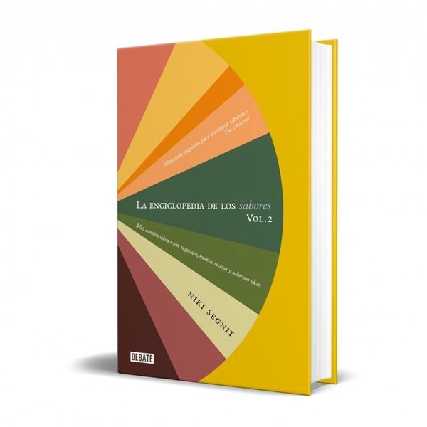 La enciclopedia de los sabores. Vol. 2 "Más combinaciones con vegetales, nuevas recetas y deliciosas ideas"