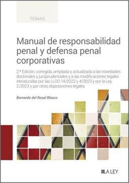 Manual de responsabilidad penal y defensa penal corporativas, 2ª ed, 2023