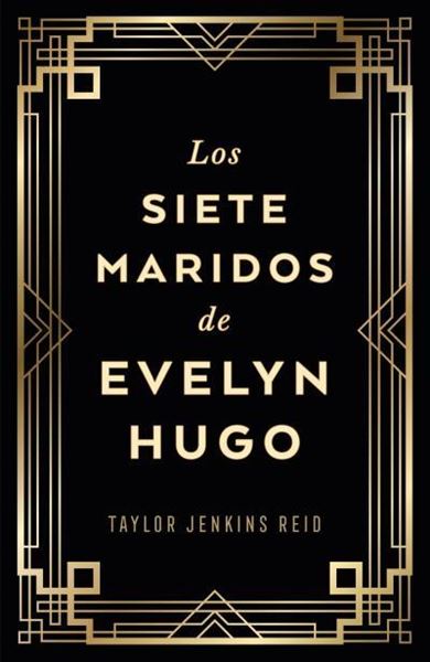 Los Siete Maridos de Evelyn Hugo (Edición Coleccionista) "Edición Coleccionista"