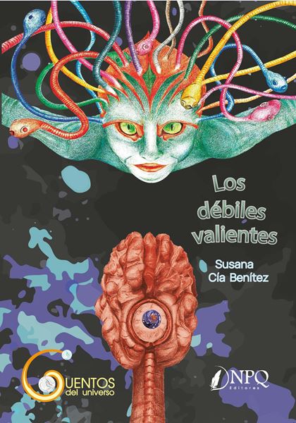 Los Débiles Valientes "Cuentos del Universo"