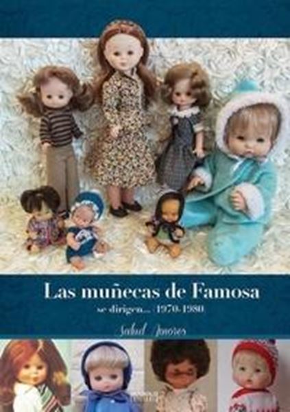 Las Muñecas de Famosa se Dirigen... (1970-1980)