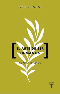 Arte de Ser Humanos, El "Cuatro estudios"