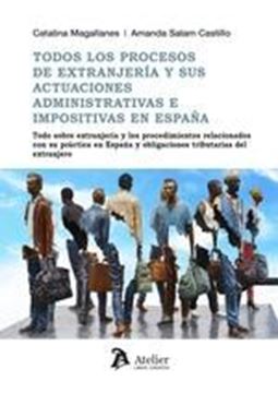 Todos los Procesos de Extranjería y sus Actuaciones Administrativas e Impositivas en España, 2023