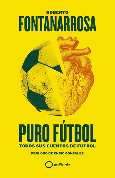 Puro fútbol "Todos sus cuentos de fútbol"