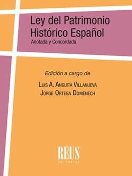 Ley del Patrimonio Histórico Español (Ley 16/1985, de 25 de Junio) "Anotada y Concordada"