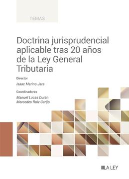 Doctrina Jurisprudencial Aplicable tras 20 Años de la Ley General Tributaria