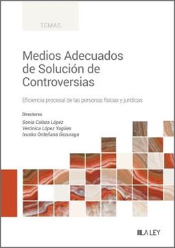 Medios Adecuados de Solución de Controversias "Eficiencia Procesal de las Personas Físicas y Jurídicas"