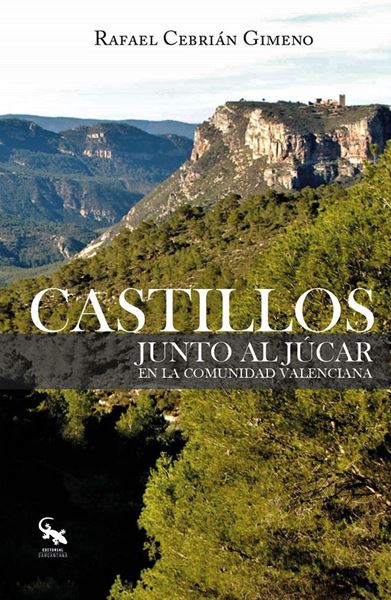 Castillos Junto al Júcar en la Comunidad Valenciana