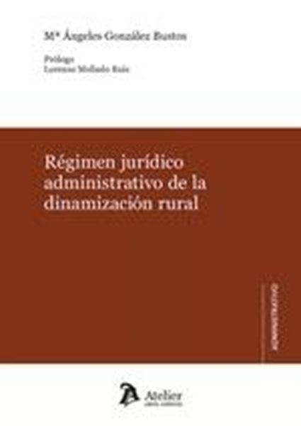 Régimen Jurídico Administrativo de la Dinamización Rural