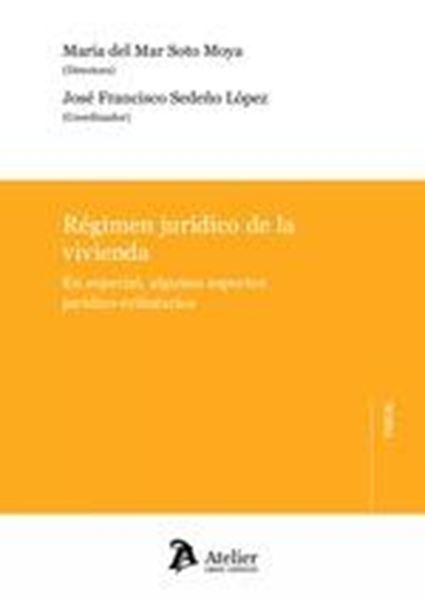 Régimen jurídico de la vivienda "En especial, algunos aspectos jurídico-tributarios"