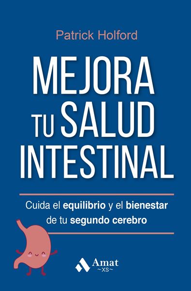 Mejora tu salud intestinal "Cuida el equilibrio y el bienestar de tu segundo cerebro"