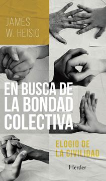 En busca de la bondad colectiva "Elogio de la civilidad"