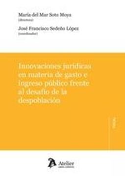 Innovaciones jurídicas en materia de gasto e ingreso público frente al desafío de la despoblación, 2024