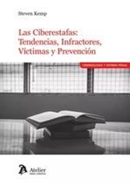 Las Ciberestafas, 2024 "Tendencias, infractores, víctimas y prevención"