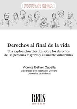 Derechos al final de la vida.  "Una exploración bioética sobre los derechos de las personas mayores y altamente vulnerables"