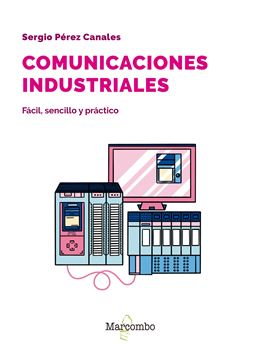 Comunicaciones industriales "Fácil, sencillo y práctico"