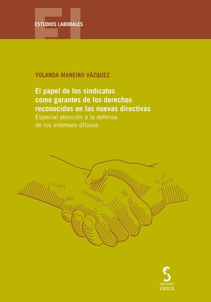 Papel de los sindicatos como garantes de los derechos reconocidos en las nuevas directivas "Especial atención a la defensa de los intereses difusos"