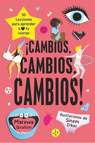 ¡Cambios, Cambios, Cambios! "50 Lecciones para Aprender a Amar tu Cuerpo"