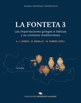 Fonteta 3, La "Las Importaciones Griegas e Itálicas y su Contexto Mediterráneo"