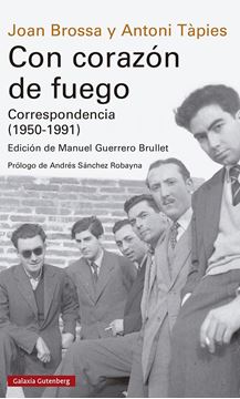 Con Corazón de Fuego. Correspondencia (1950-1991) "Edición, Introducción y Notas de Manuel Guerrero Brullet"