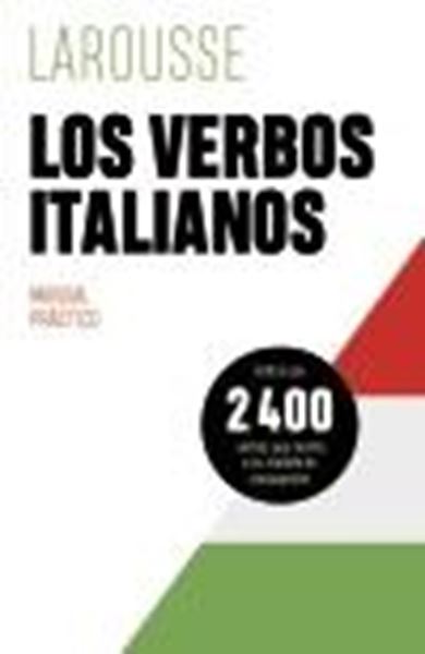 Los Verbos Italianos, 4ª Ed, 2024 "Manual Práctico"
