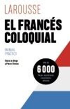 Francés Coloquial, El, 4ª Ed, 2024 "Manual Práctico"