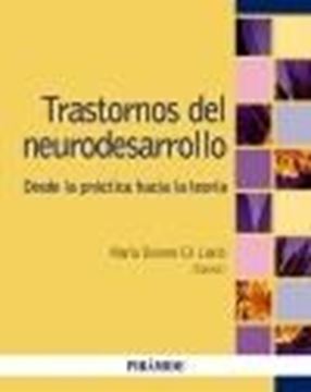 Trastornos del Neurodesarrollo "Desde la Práctica hacia la Teoría"