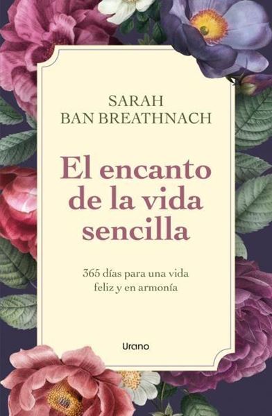 Encanto de la Vida Sencilla, El "365 Días para una Vida Feliz y en Armonía"