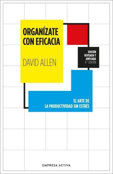 Organízate con Eficacia, 8ª Ed. 2024 "El Arte de la Productividad sin Estrés"