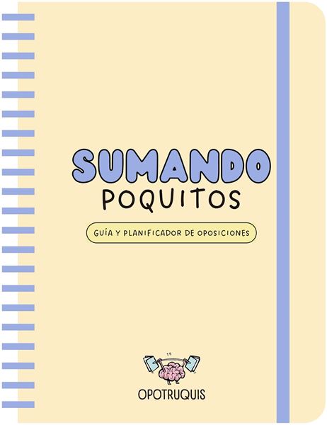 Sumando Poquitos. Guía y planificador para oposiciones