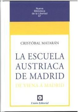 Escuela Austriaca de Madrid "De Viena a Madrid"