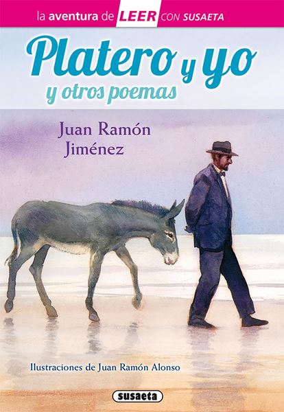 Platero y yo y Poemas de Juan Ramón Jiménez "La Aventura de Leer. Nivel 3"