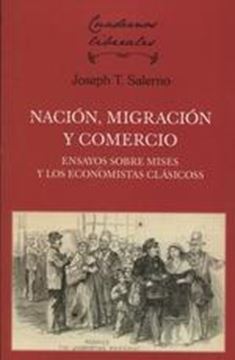 Nación, Migración y Comercio "Ensayos sobre Mises y los Economistas Clásicos"