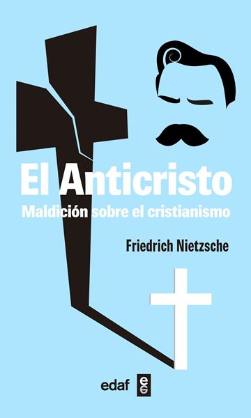 El Anticristo "Maldición sobre el cristianismo"